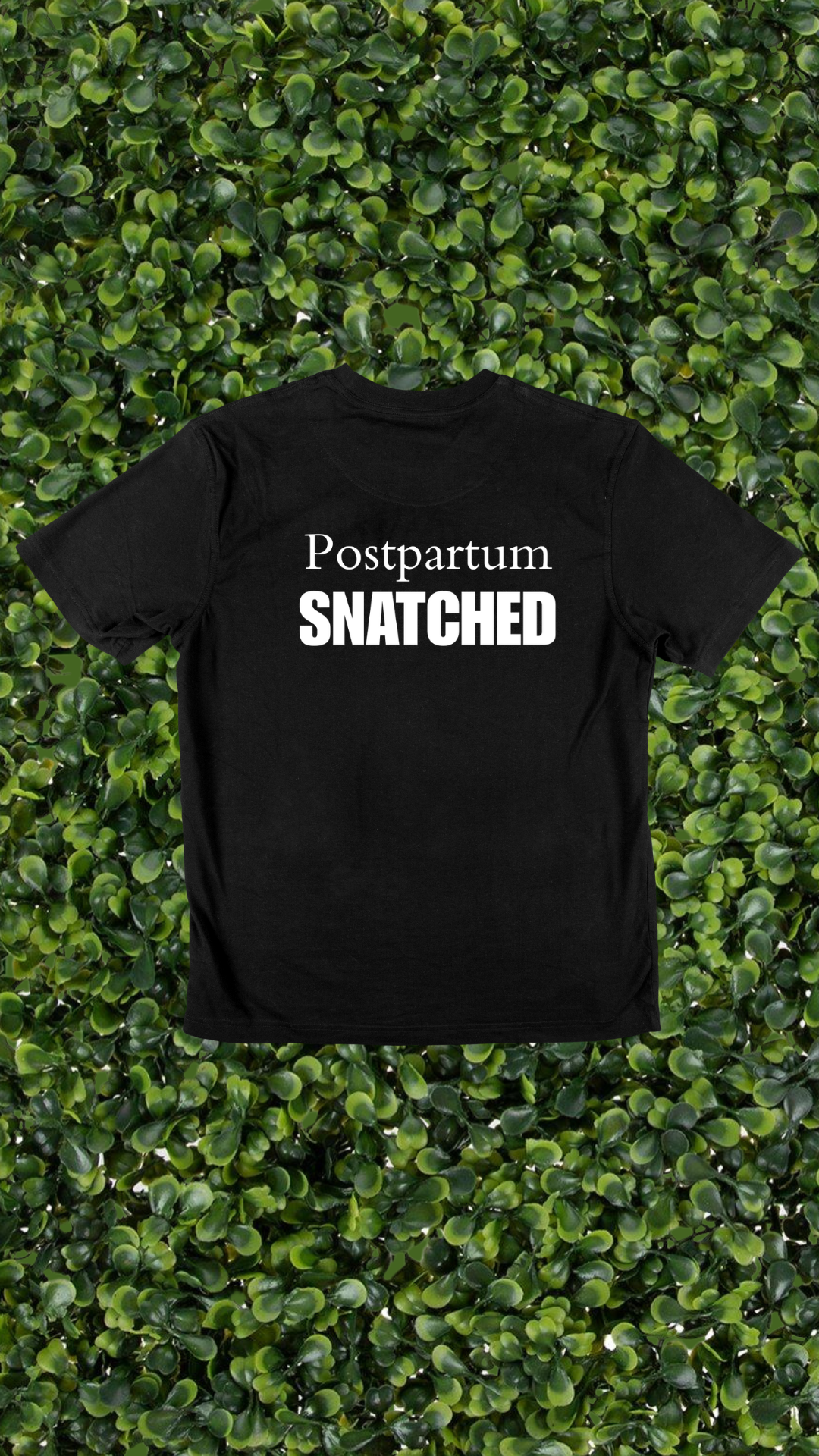 Postpartum Snatched T-Shirt