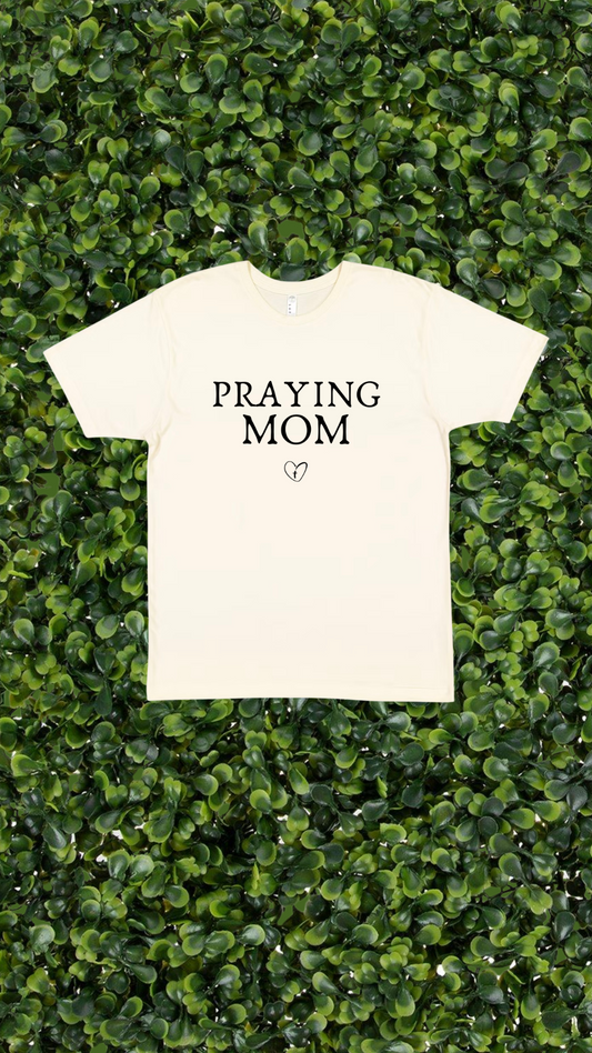 Praying MOM Tshirt