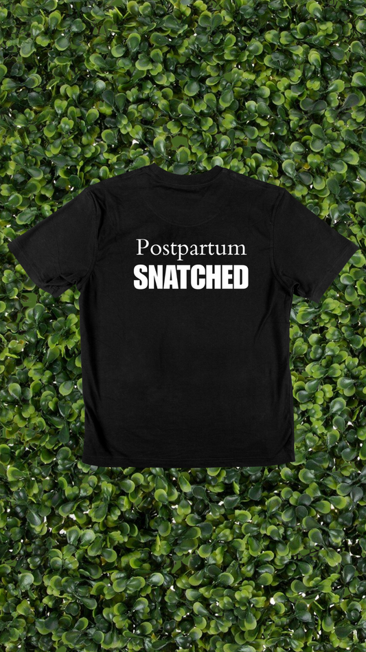 Postpartum Snatched T-Shirt
